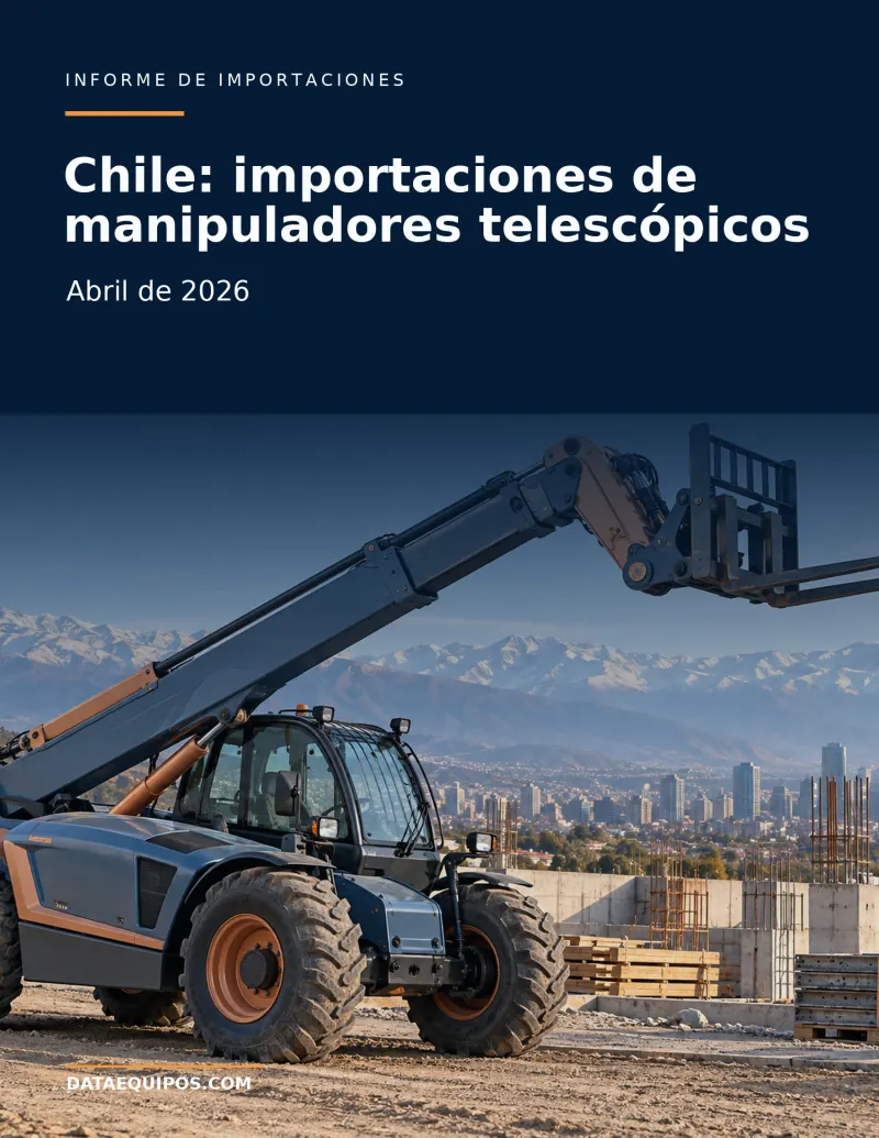 Chile: importaciones de manipuladores telescópicos · Abril de 2026