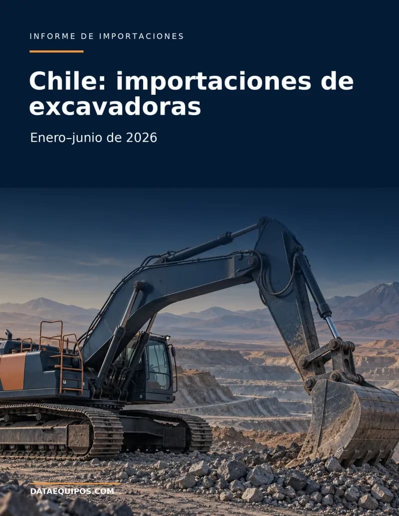 Chile: importaciones de excavadoras · Primer semestre 2026