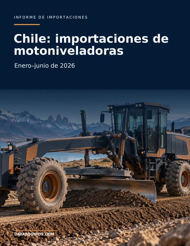 Chile: importaciones de motoniveladoras · Primer semestre 2026